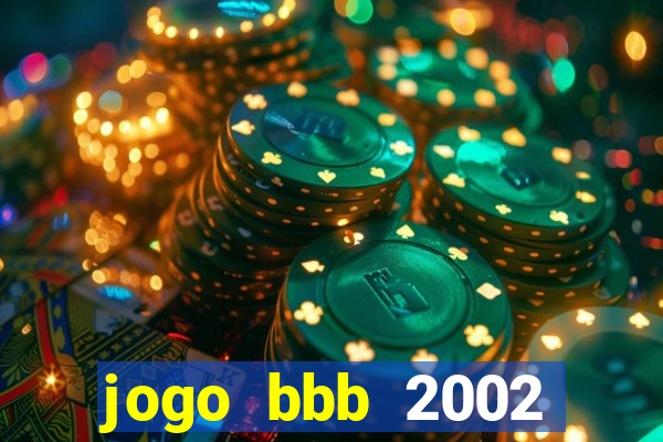 jogo bbb 2002 download android